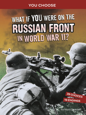 cover image of What If You Were on the Russian Front in World War II?